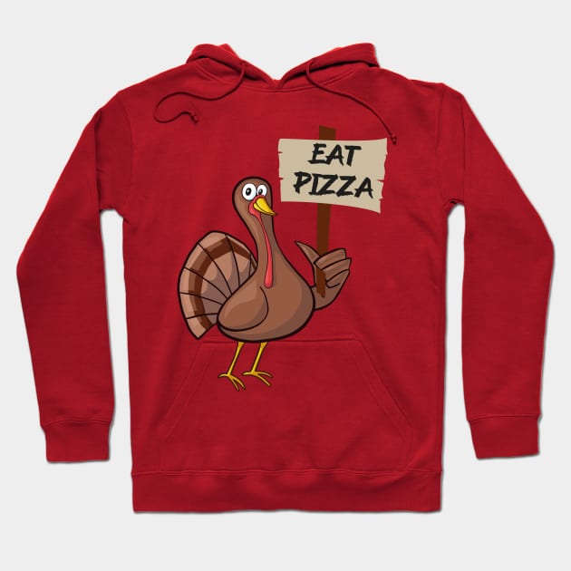 Thanksgiving Turkey Eat Pizza Hoodie by MZeeDesigns